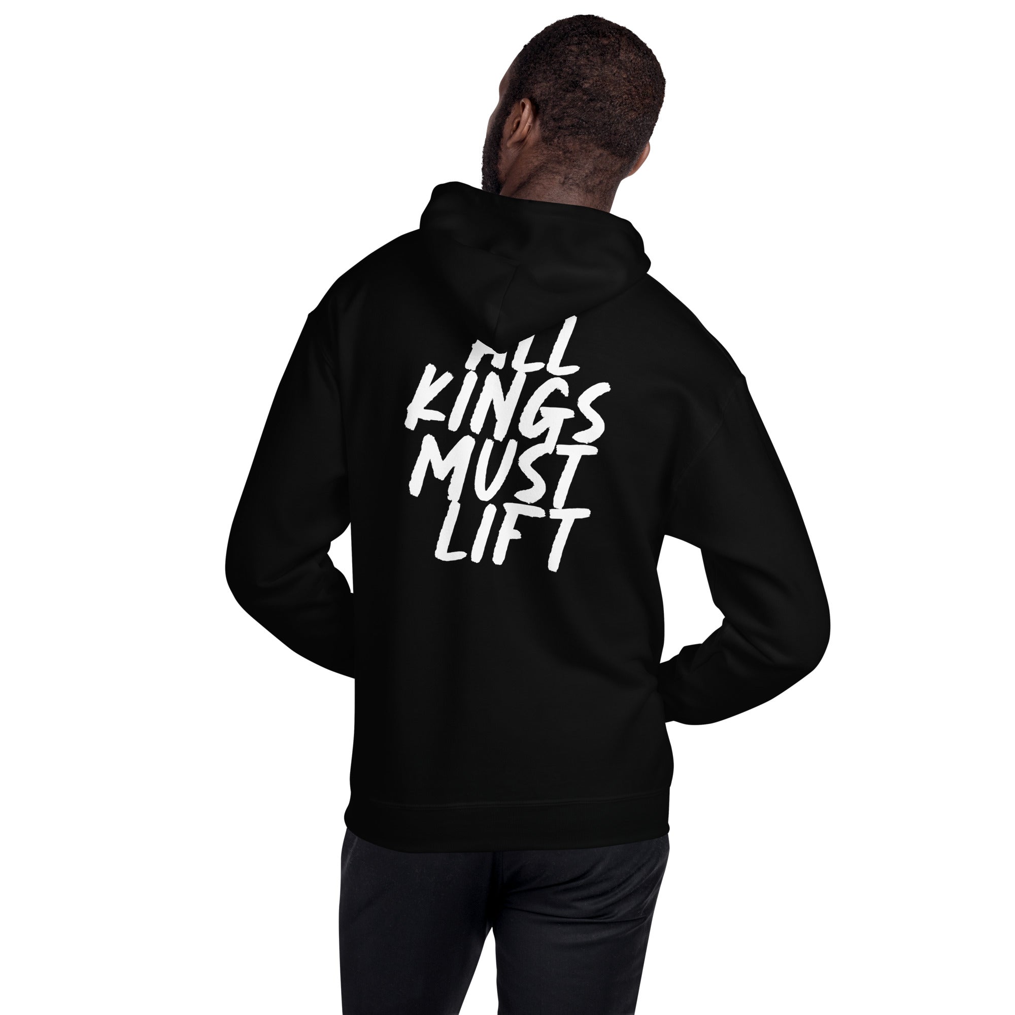 ALL KINGS MUST LIFTUnisex Hoodie - MobbMall